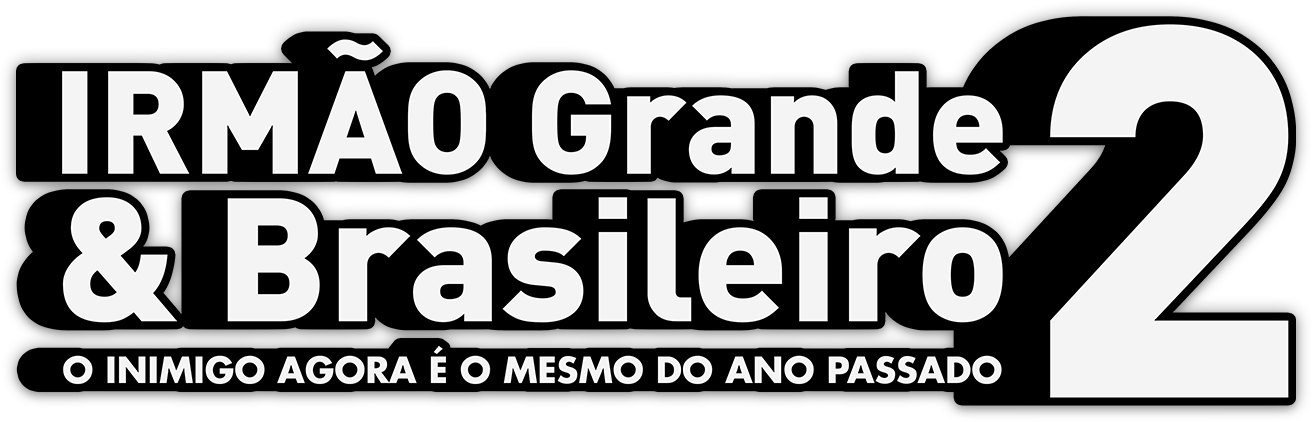 IRMÃO Grande & Brasileiro 2